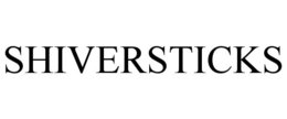SHIVERSTICKS trademark