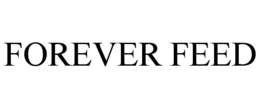 FOREVER FEED trademark