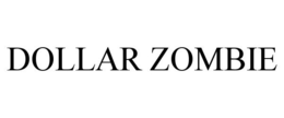 DOLLAR ZOMBIE trademark