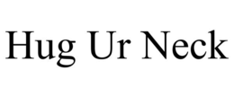 HUG UR NECK trademark