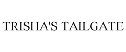 TRISHA'S TAILGATE trademark