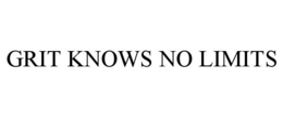 GRIT KNOWS NO LIMITS trademark