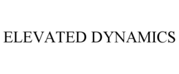 ELEVATED DYNAMICS trademark