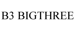 B3 BIGTHREE trademark