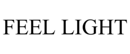 FEEL LIGHT trademark