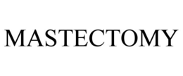 MASTECTOMY trademark