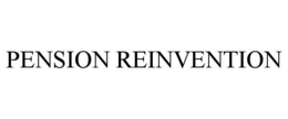 PENSION REINVENTION trademark