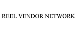 REEL VENDOR NETWORK trademark