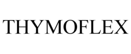 THYMOFLEX trademark