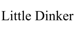 LITTLE DINKER trademark