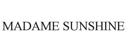 MADAME SUNSHINE trademark