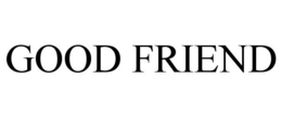 GOOD FRIEND trademark