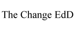 THE CHANGE EDD trademark
