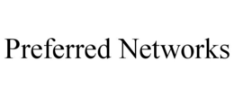 PREFERRED NETWORKS trademark