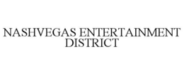 NASHVEGAS ENTERTAINMENT DISTRICT trademark