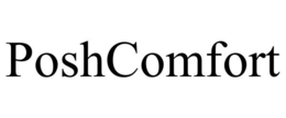 POSHCOMFORT trademark