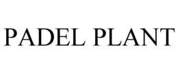 PADEL PLANT trademark