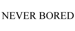 NEVER BORED trademark