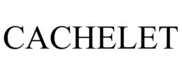 CACHELET trademark