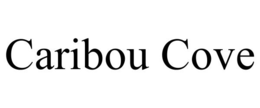CARIBOU COVE trademark