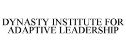 DYNASTY INSTITUTE FOR ADAPTIVE LEADERSHIP trademark