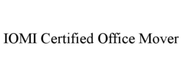 IOMI CERTIFIED OFFICE MOVER trademark