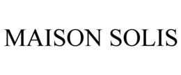 MAISON SOLIS trademark