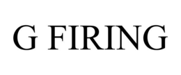 G FIRING trademark