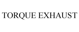 TORQUE EXHAUST trademark