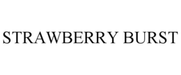 STRAWBERRY BURST trademark