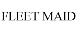 FLEET MAID trademark