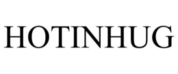 HOTINHUG trademark