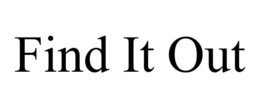 FIND IT OUT trademark