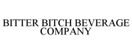 BITTER BITCH BEVERAGE COMPANY trademark