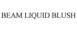 BEAM LIQUID BLUSH trademark