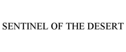 SENTINEL OF THE DESERT trademark