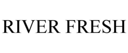 RIVER FRESH trademark