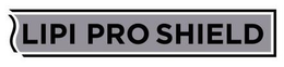 LIPI PRO SHIELD trademark