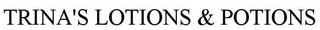TRINA'S LOTIONS & POTIONS trademark