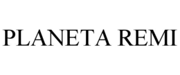 PLANETA REMI trademark