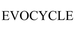 EVOCYCLE trademark
