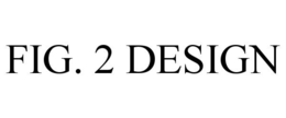 FIG. 2 DESIGN trademark