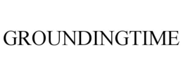 GROUNDINGTIME trademark