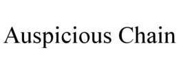 AUSPICIOUS CHAIN trademark