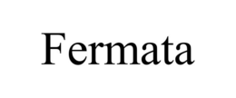 FERMATA trademark