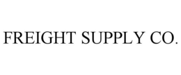 FREIGHT SUPPLY CO. trademark