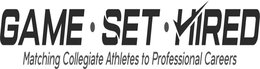 GAME · SET · HIRED MATCHING COLLEGIATE ATHLETES TO PROFFESIONAL CAREERS trademark