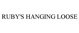 RUBY'S HANGING LOOSE trademark
