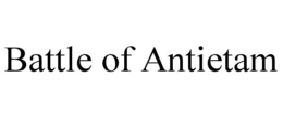 BATTLE OF ANTIETAM trademark