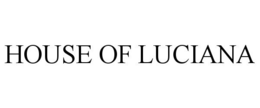 HOUSE OF LUCIANA trademark